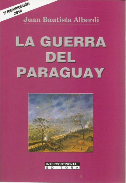 La Guerra Del Paraguay (alberdi)
