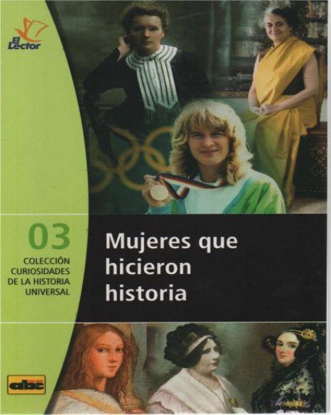 Col. Curiosidades De La Historia Universal 03 Mujeres Que Hicieron Historia