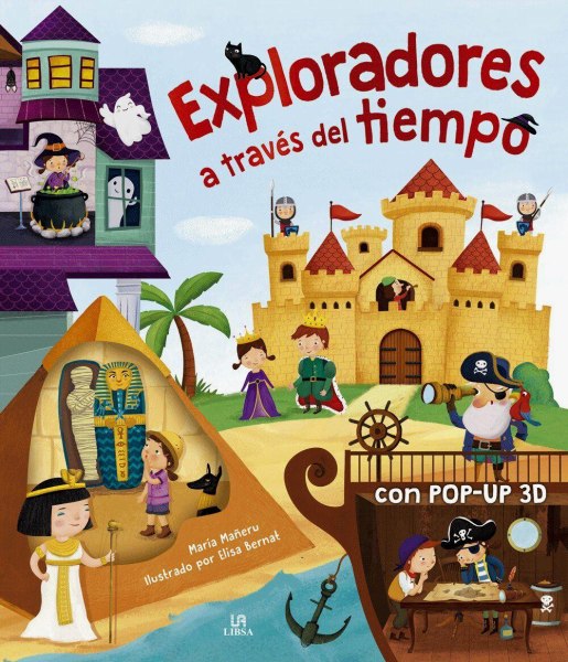 Exploradores A Traves Del Tiempo Con Pop - Up 3d