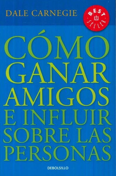 Como Ganar Amigos E Influir Sobre Las Personas