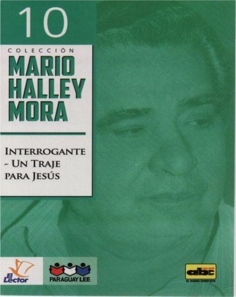 Col. Mario Halley Mora Nº 10 Interrogante - Un Traje Para Jesus