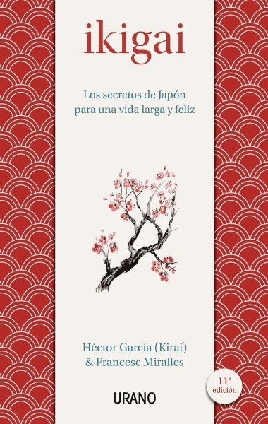 Ikigai Los Secretos De Japon Para Una Vida Larga y Feliz