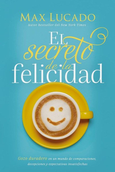 El Secreto De La Felicidad