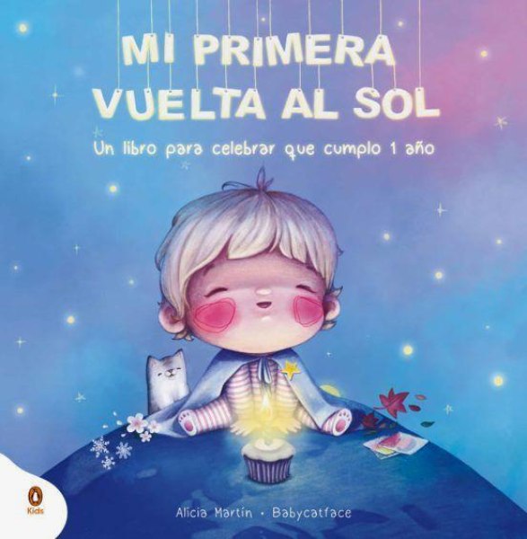 Mi Primera Vuelta Al Sol - Un Libro Para Celebrar Que Cumplo 1 Año