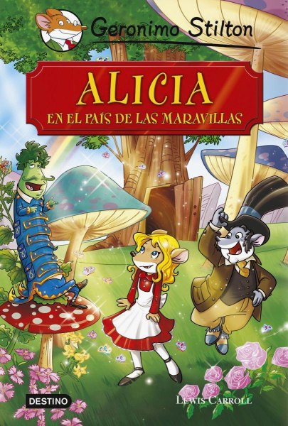 Alicia En El Pais De Las Maravillas - Geronimo Stilton