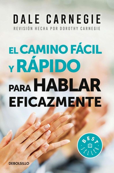 El Camino Facil y Rapido Para Hablar Eficazmente