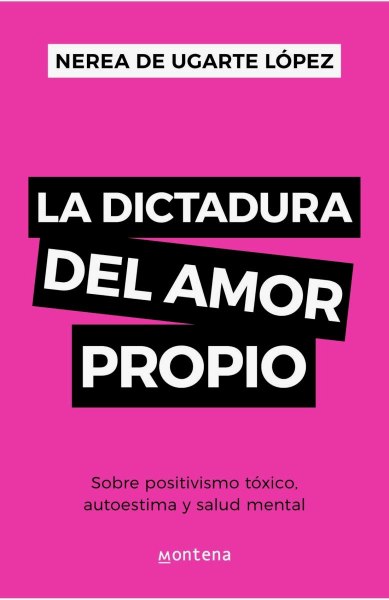 La Dictadura Del Amor Propio