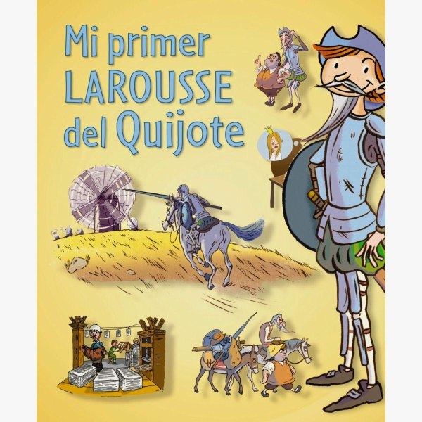 Mi Primer Larousse Del Quijote