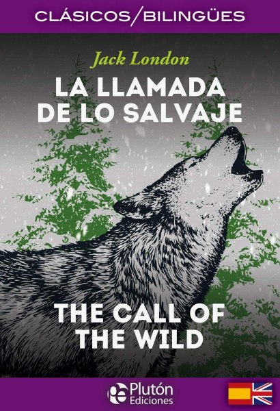 La Llamada De Lo Salvaje Bilingue