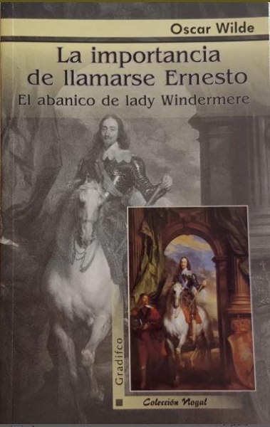 La Importancia De Llamarse Ernesto Nogal