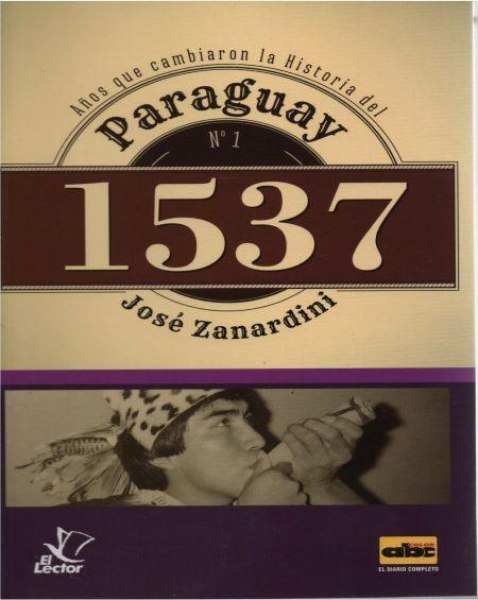 Col. Años Que Cambiaron La Historia Del Paraguay 1 1537