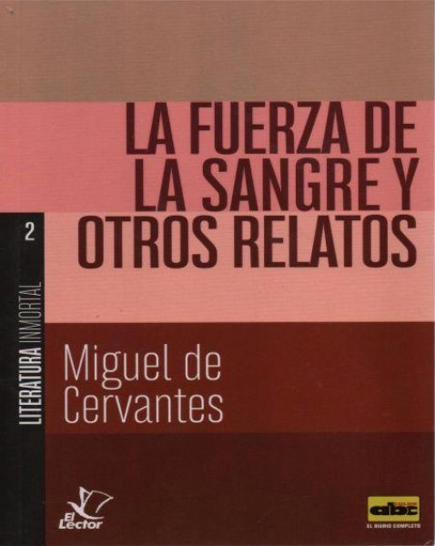 Col. Literatura Inmortal 2 La Fuerza De La Sangre y Otros Relatos