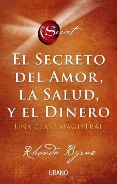 El Secreto Del Amor, La Salud y El Dinero