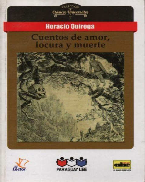Col. Clasicos Universales 7 Cuentos De Amor, Locura y Muerte