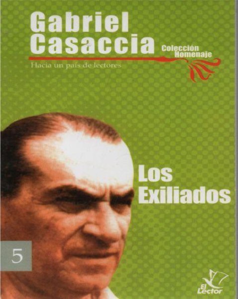 Col. Homenaje Nº 5 Gabriel Casaccia Los Exiliados