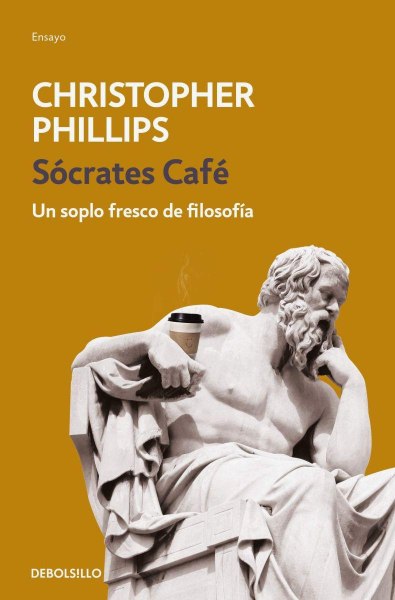 Socrates Cafe Un Soplo Fresco De Filosofia