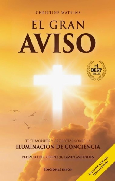 El Gran Aviso - Testimonios y Profecias Sobre La Iluminacion De Conciencia