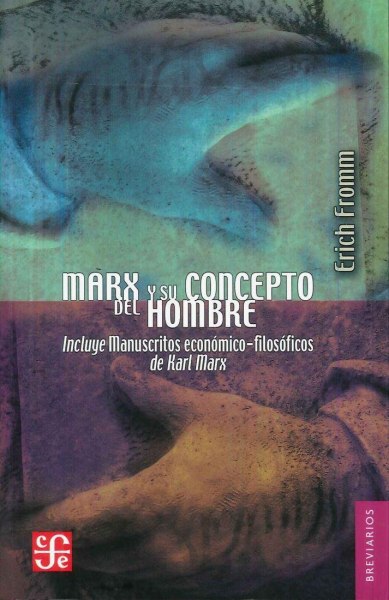Marx y Su Concepto Del Hombre