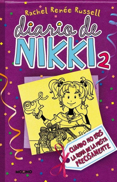 Diario De Nikki 2 Cuando No Eres La Reina De La Fiesta Precisamente