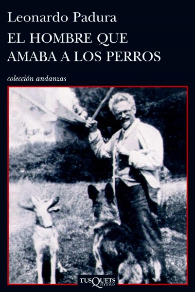 El Hombre Que Amaba A Los Perros