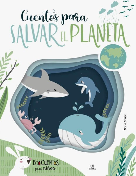 Cuentos Para Salvar El Planeta