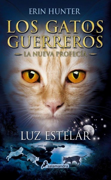 Los Gatos Guerreros La Nueva Profecia 4 Luz Estelar