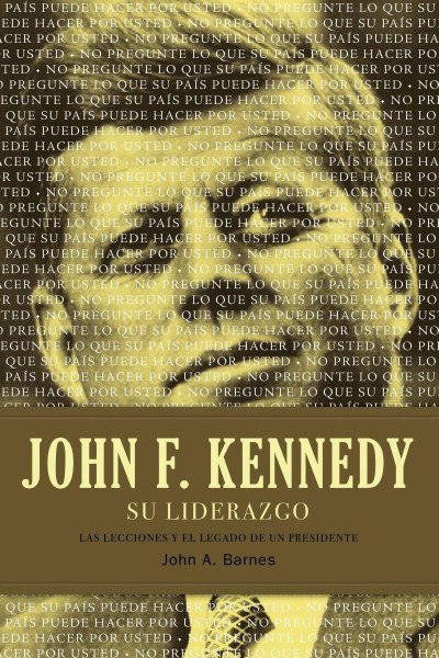John F. Kennedy Su Liderazgo