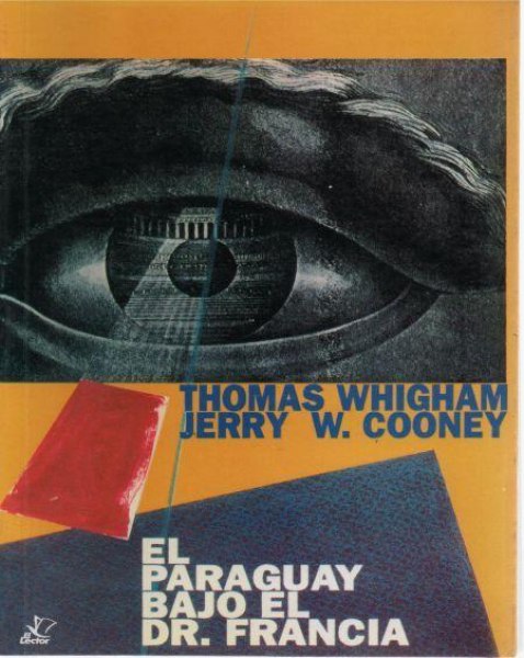 El Paraguay Bajo El Dr. Francia