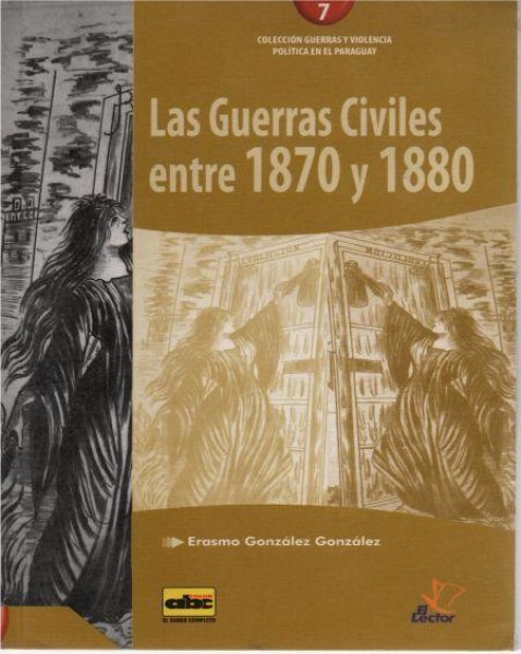 Col. Guerras y Violencia 7 Las Guerras Civiles Entre 1870 y 1880