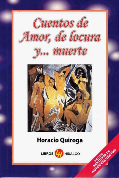 Cuentos De Amor Locura y Muerte