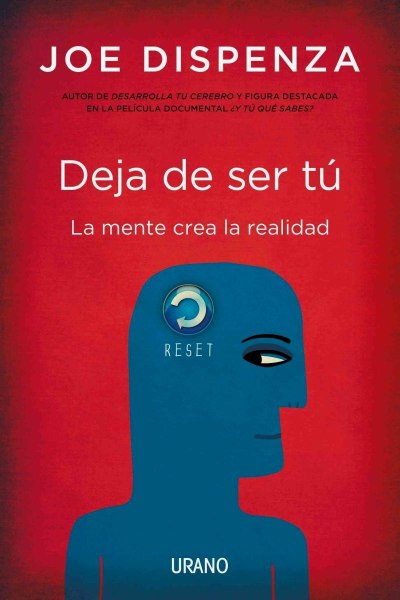 Deja De Ser Tu - La Mente Crea La Realidad
