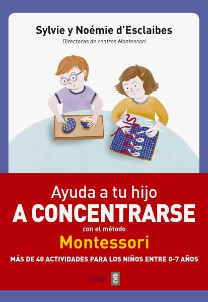 Ayuda A Tu Hijo A Concentrarse Montessori