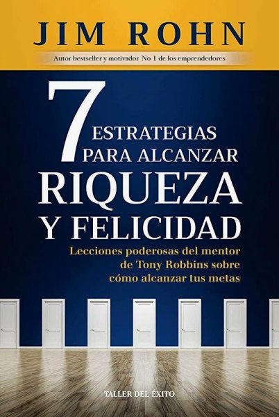 7 Estrategias Para Alcanzar Riqueza y Felicidad