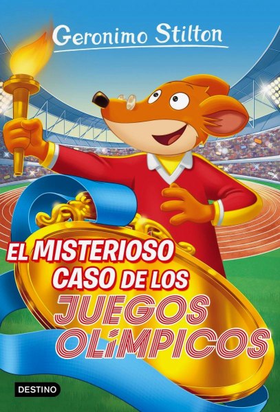 Geronimo Stilton 47 El Misterioso Caso De Los Juegos Olimpicos