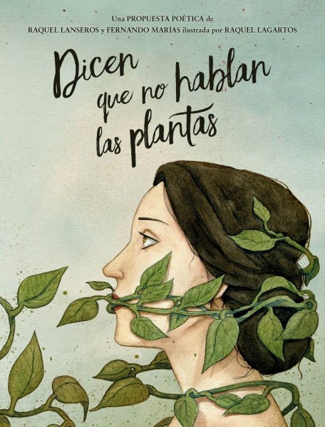 Dicen Que No Hablan Las Plantas