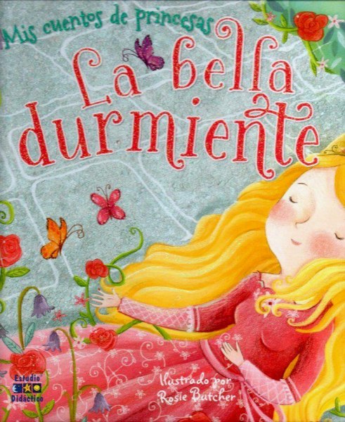 Mis Cuentos De Princesas - La Bella Durmiente