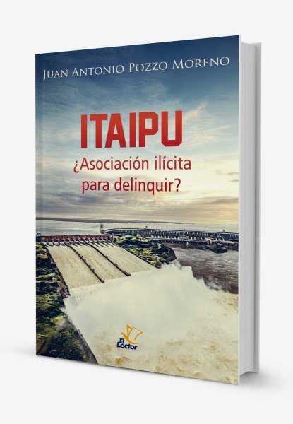 Itaipu ¿Asociación Ilícita Para Delinquir?