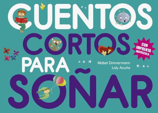 Cuentos Cortos Para Soñar 3 Con Imprenta Mayusucla