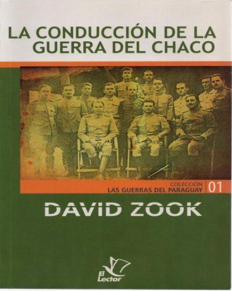 Col. Las Guerras Del Py 01 La Conduccion De La Guerra Del Chaco