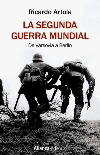 La Segunda Guerra Mundial De Varsovia A Berlin