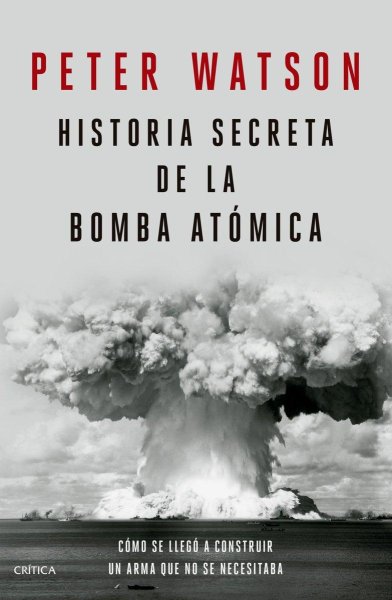Historia Secreta De La Bomba Atomica