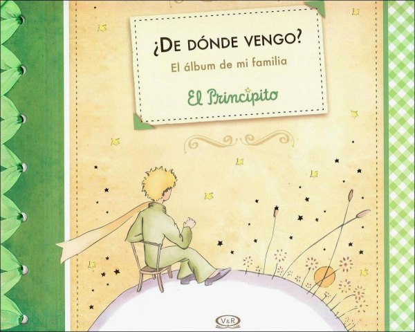 De Donde Vengo? El Album De Mi Familia - El Principito